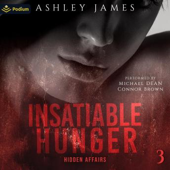 Insatiable Hunger: Hidden Affairs, Book 3