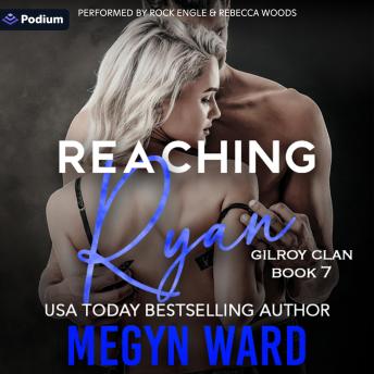 Reaching Ryan: The Gilroy Clan, Book 7