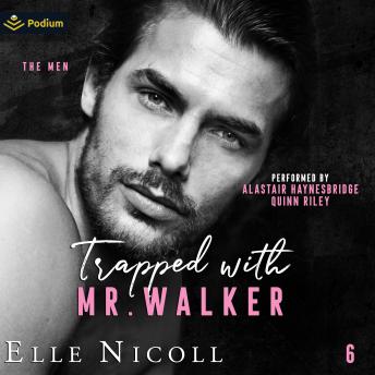 Trapped with Mr. Walker: The Men, Book 6