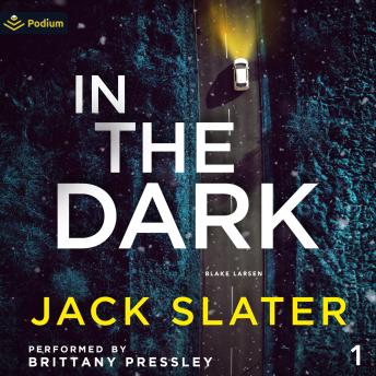 In the Dark: Blake Larsen, Book 1