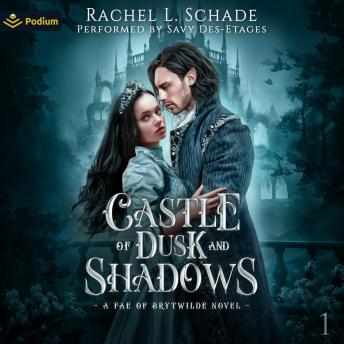 Castle of Dusk and Shadows: Fae of Brytwilde, Book 1