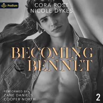 Becoming Bennet: Behind the Camera Series, Book 2