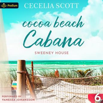 Cocoa Beach Cabana: Sweeney House, Book 6
