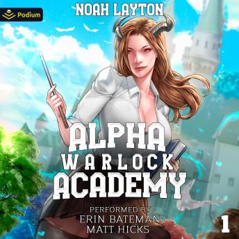 Alpha Warlock Academy: Alpha Warlock Academy, Book 1