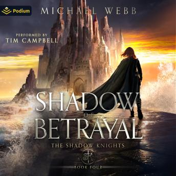 Shadow of Betrayal: Shadow Knights, Book 4