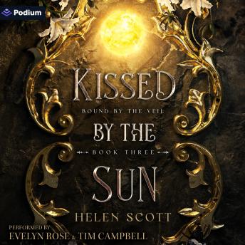 Kissed by the Sun: Bound by the Veil, Book 3