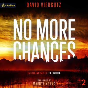 No More Chances: Callow and Oakley FBI Thrillers, Book 2