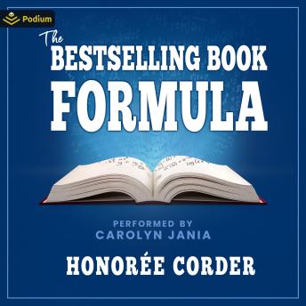 The Bestselling Book Formula: Write a Book that Will Make You a Fortune