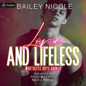 Lone and Lifeless: Worthless Boys, Book 3