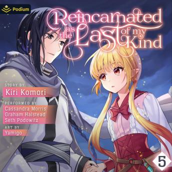 Reincarnated as the Last of my Kind: Volume 5: Reincarnated as the Last of My Kind, Book 5