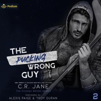 The Pucking Wrong Guy: The Pucking Wrong Series, Book 2