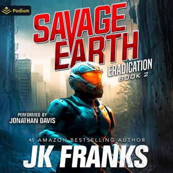 Eradication: Savage Earth, Book 2