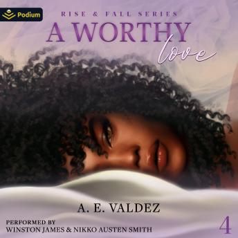 A Worthy Love: Rise & Fall Series, Book 4