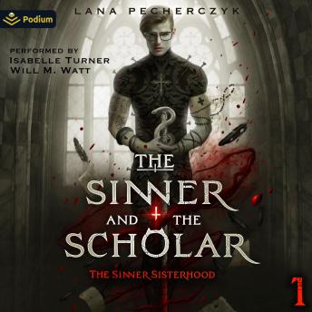 The Sinner and the Scholar: The Sinner Sisterhood, Book 1