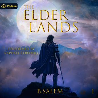 The Elder Lands: A Kingdom Building LitRPG: The Elder Lands, Book 1