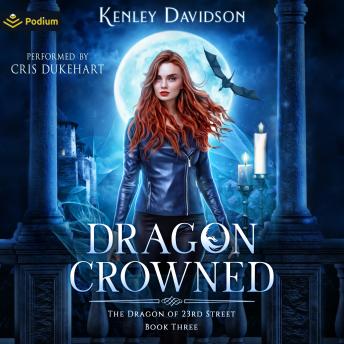 Dragon Crowned: The Dragon of 23rd Street, Book 3
