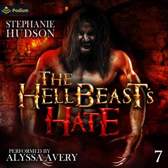 The HellBeast's Hate: The HellBeast King, Book 7
