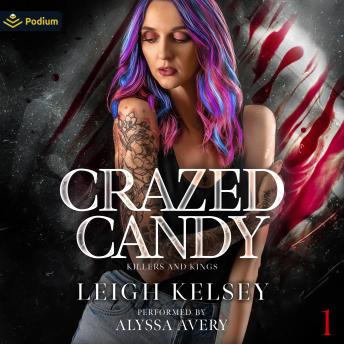 Crazed Candy: Killers and Kings, Book 1