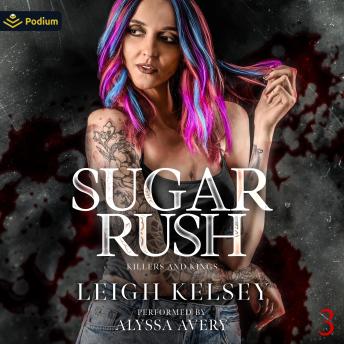 Sugar Rush: Killers and Kings, Book 3