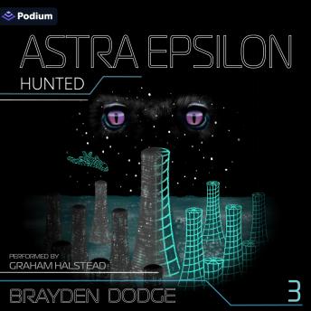 Hunted: Astra Epsilon, Book 3