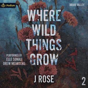 Where Wild Things Grow: Briar Valley, Book 2