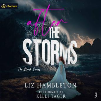 After the Storms: The Storm Series, Book 3