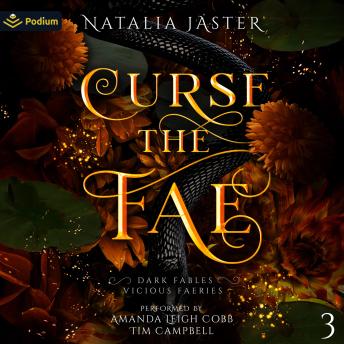 Curse the Fae: Dark Fables: Vicious Faeries, Book 3