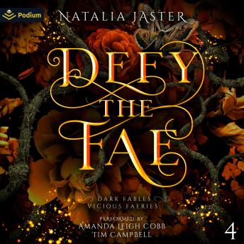 Defy the Fae: Dark Fables: Vicious Faeries, Book 4