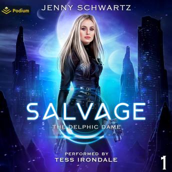 Salvage: The Delphic Dame, Book 1