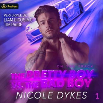 The Pretty Boy vs. The Bad Boy: On the Track, Book 1