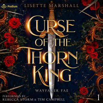 Curse of the Thorn King: Wayfarer Fae, Book 1