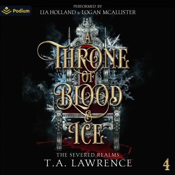A Throne of Blood and Ice: The Severed Realms, Book 4