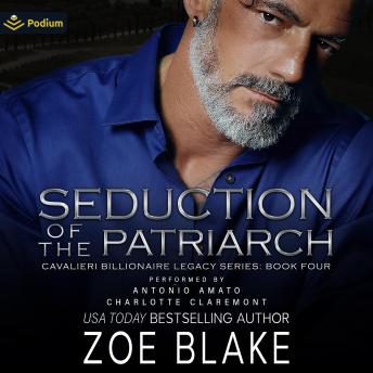 Seduction of the Patriarch: Cavalieri Billionaire Legacy Series, Book 4