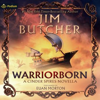 Warriorborn : A Cinder Spires Novella: The Cinder Spires, Book 1.5
