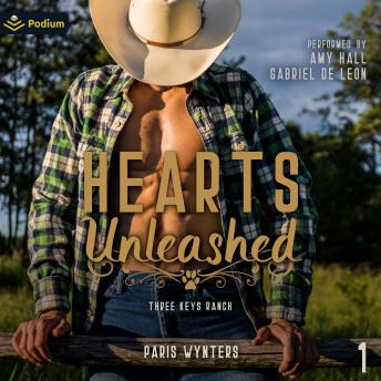 Hearts Unleashed: Three Keys Ranch, Book 1
