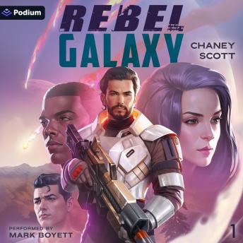 Rebel Galaxy: Rebel Galaxy, Book 1