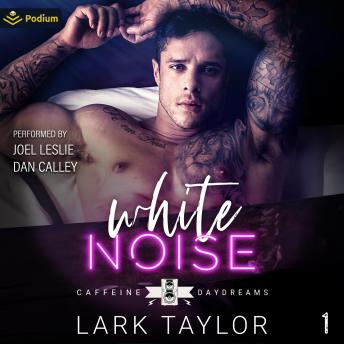 White Noise: Caffeine Daydreams, Book 1