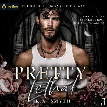 Pretty Lethal: The Ruthless Boys of Ridgeway, Book 3