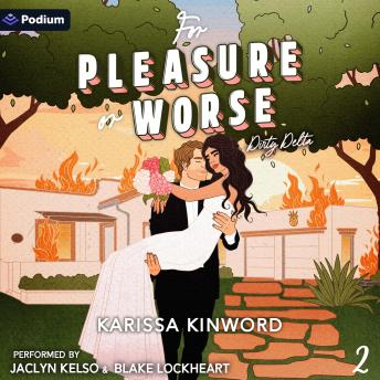 For Pleasure or Worse: Dirty Delta, Book 2