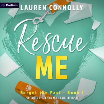 Rescue Me: Forget the Past, Book 1