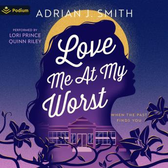 Love Me at My Worst: A When the Past Finds You Standalone