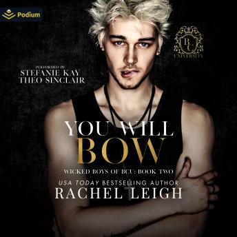 You Will Bow: Wicked Boys of BCU, Book 2