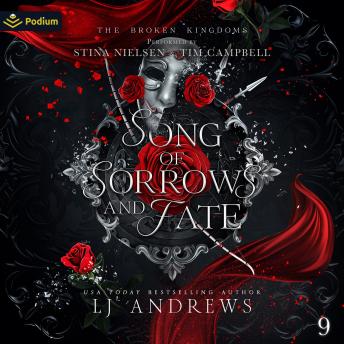 Song of Sorrows and Fate: The Broken Kingdoms, Book 9