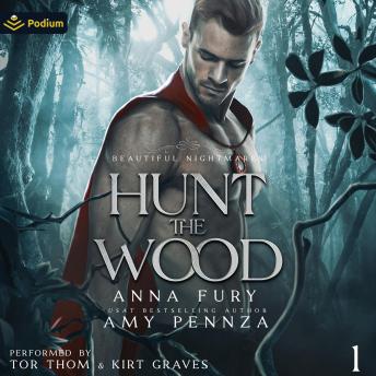 Hunt the Wood: Beautiful Nightmares, Book 1