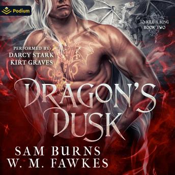 Dragon's Dusk: To Kill a King, Book 2