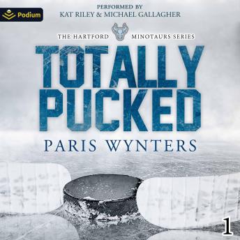Totally Pucked: The Hartford Minotaurs Series, Book 1