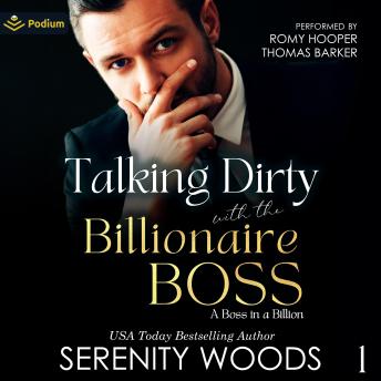 Talking Dirty with the Billionaire Boss: The Auckland Billionaires (A Boss in a Billion, Book 1)
