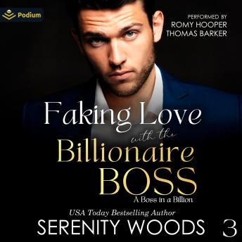 Faking Love with the Billionaire Boss: The Auckland Billionaires (A Boss in a Billion, Book 3)