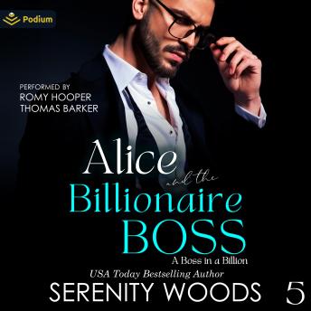 Alice and the Billionaire Boss: The Wellington Billionaires: A Boss in a Billion, Book 5
