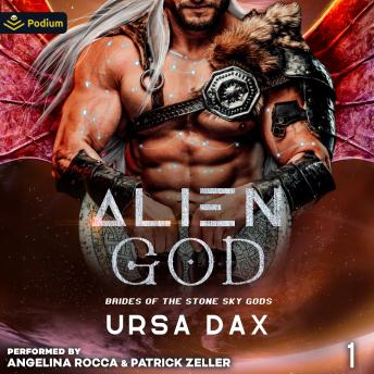 Alien God: Brides of the Stone Sky Gods, Book 1